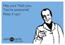 hey-you-yeah-you-youre-awesome-keep-it-up-db455.png