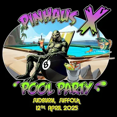 Pinhaus X: Pool Party! - 12th April